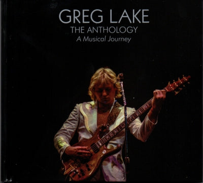 GREG LAKE - The Anthology - A Musical Journey