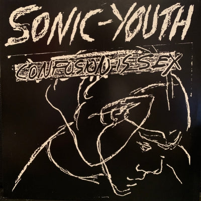 SONIC YOUTH - Confusion Is Sex