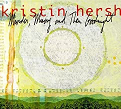 KRISTIN HERSH - Murder, Misery And Then Goodnight
