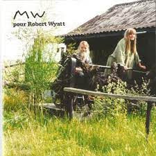 VARIOUS - MW Pour Robert Wyatt