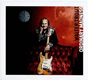 WALTER TROUT - Ordinary Madness