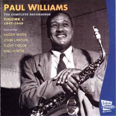 PAUL WILLIAMS - The Complete Recordings Volume 1 1947-1949