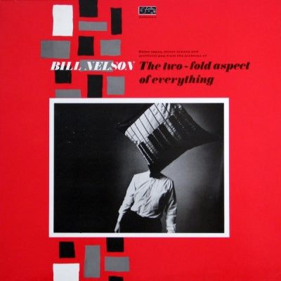 BILL NELSON - The Two-fold Aspect Of Everything