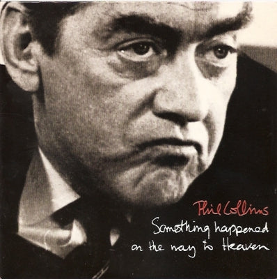 PHIL COLLINS - Something Happened On The Way To Heaven