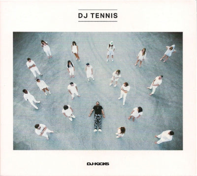 DJ TENNIS - DJ-Kicks