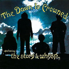 THE STORY & WHYSP - The Dawn Is Crowned