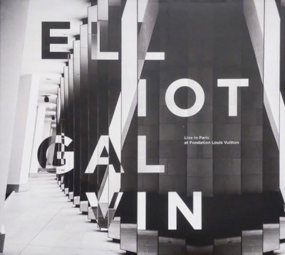 ELLIOT GALVIN - Live In Paris At Fondation Louis Vuitton