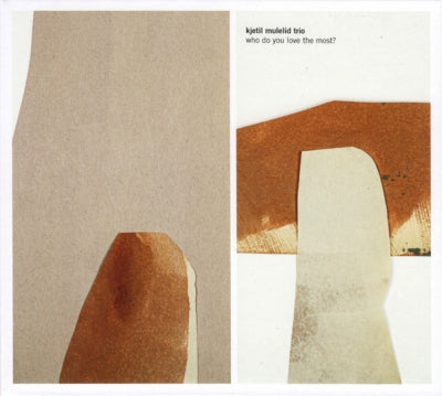 KJETIL MULELID TRIO - Who Do You Love The Most?