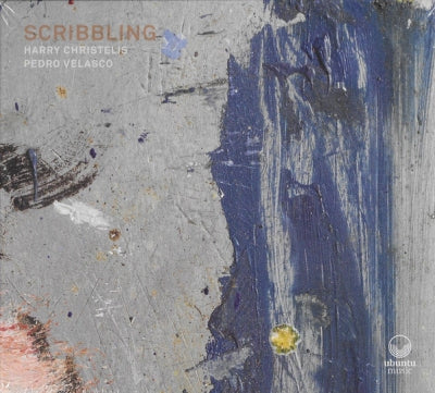 HARRY CHRISTELIS, PEDRO VELASCO - Scribbling