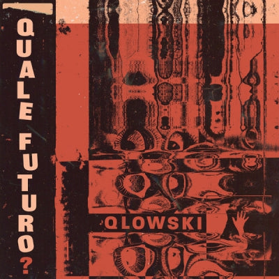 QLOWSKI - Quale Futuro?