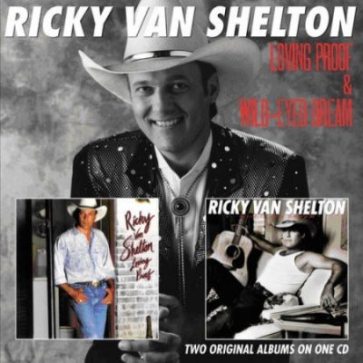 RICKY VAN SHELTON - Loving Proof & Wild-Eyed Dream