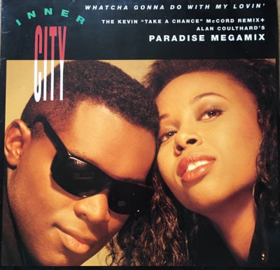 INNER CITY - Whatcha Gonna Do With My Lovin' / Set Your Body Free