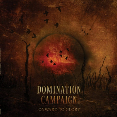 DOMINATION CAMPAIGN - Onward To Glory