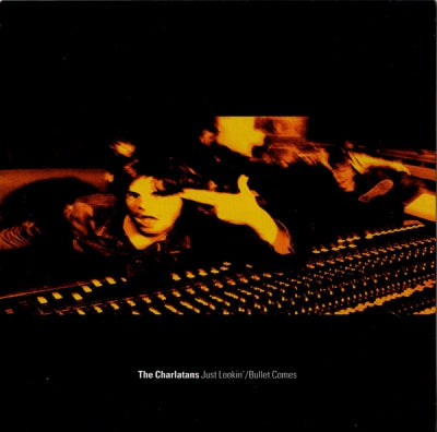 THE CHARLATANS - Just Lookin' / Bullet Comes