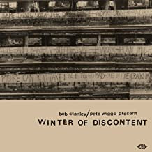BOB STANLEY & PETE WIGGS - Winter Of Discontent