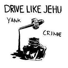 DRIVE LIKE JEHU - Yank Crime