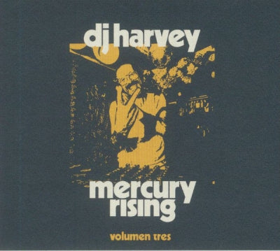 VARIOUS - DJ Harvey Mercury Rising Volume Tres