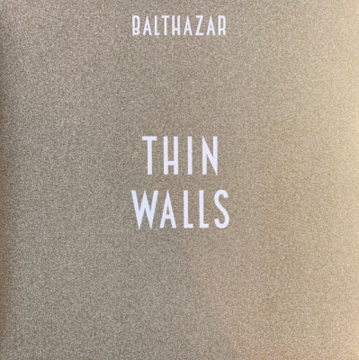 BALTHAZAR - Thin Walls