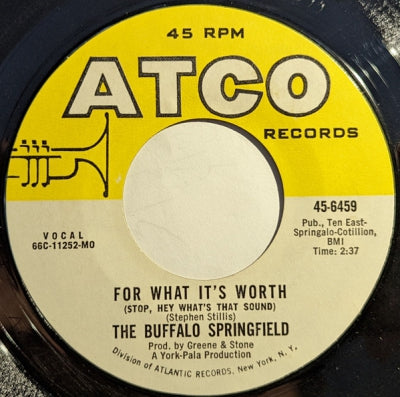 THE BUFFALO SPRINGFIELD - For What It's Worth (Stop, Hey What's That Sound) / Do I Have To Come Right Out And Say It