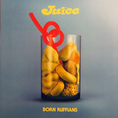 BORN RUFFIANS - Juice