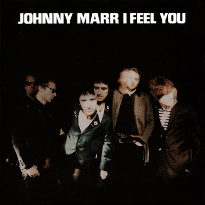 JOHNNY MARR - I Feel You