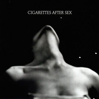 CIGARETTES AFTER SEX - I.