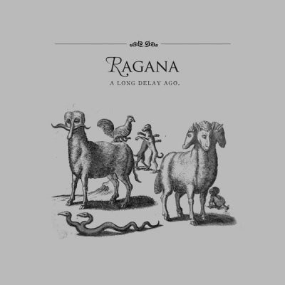 RAGANA - A Long Delay Ago