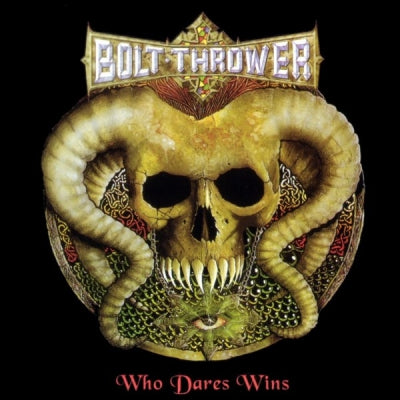 BOLT THROWER - Who dares wins