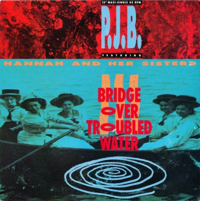 P.J.B.FEATURING HANNAH AND HER SISTERS - Bridge Over Troubled Water