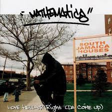 MATHEMATICS - Love Hell Or Right (Da Come Up)