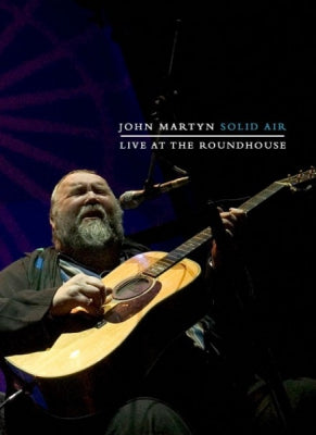 JOHN MARTYN - Solid Air Live At The Roundhouse