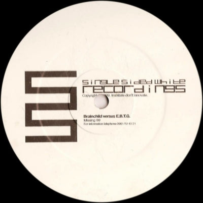 BRAINCHILD VERSUS E.B.T.G. - Missing 99