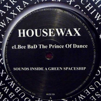 ELBEE BAD THE PRINCE OF DANCE MUSIC - Sounds Inside A Green Spaceship