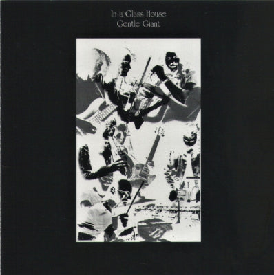 GENTLE GIANT - In A Glass House