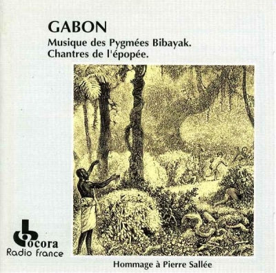 PYGMéES BIBAYAK - Gabon: Musique Des Pygmées Bibayak. Chantres De L'épopée.