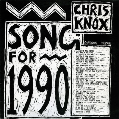 CHRIS KNOX - Song For 1990 + Other Songs