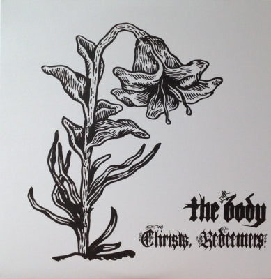 THE BODY - Christs, Redeemers