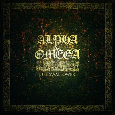 ALPHA & OMEGA - Life Swallower