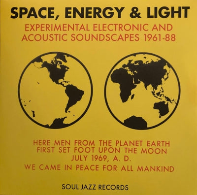 VARIOUS ARTISTS - Space, Energy & Light (Experimental Electronic And Acoustic Soundscapes 1961-88)