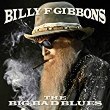 BILLY F. GIBBONS - The Big Bad Blues