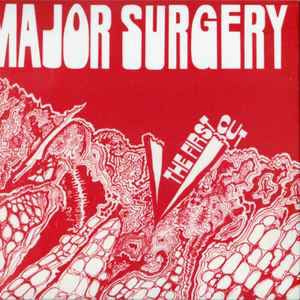 MAJOR SURGERY - The First Cut