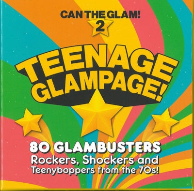 VARIOUS - Teenage Glampage! (80 Glambusters Rockers, Shockers And Teenyboppers From The 70's!)