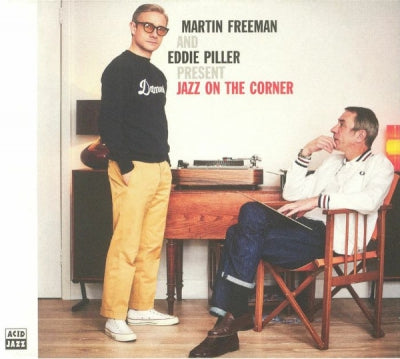 MARTIN FREEMAN AND EDDIE PILLER - Jazz On The Corner