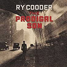 RY COODER - The Prodigal Son