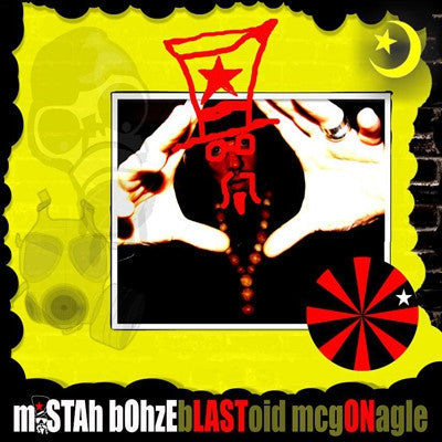 MISTAH BOHZE - Blastoid McGonagle