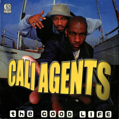 CALI AGENTS (PLANET ASIA & RASCO) - The Good Life / Just When You Thought It Was Safe