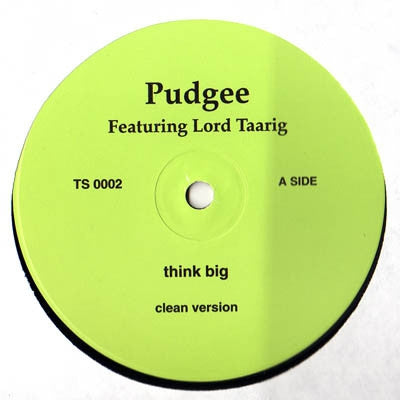 PUDGEE - Think Big Featuring Lord Taariq & Notorious B.I.G.