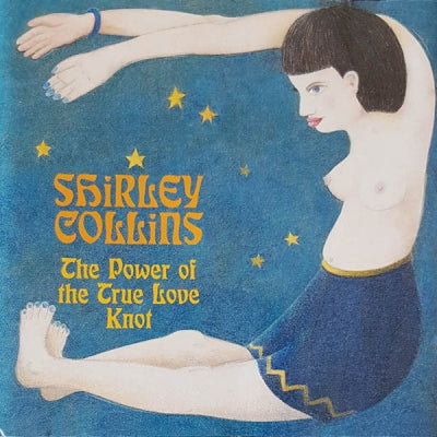 SHIRLEY COLLINS - The Power Of The True Love Knot