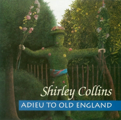 SHIRLEY COLLINS - Adieu To Old England