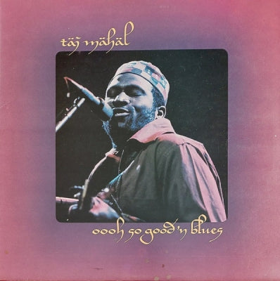 TAJ MAHAL - Oooh So Good 'N Blues